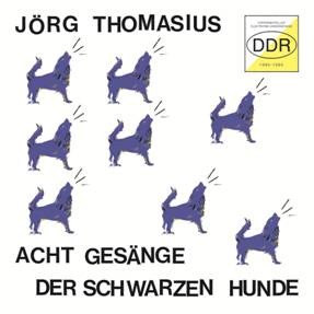 Image of Jorg Thomasius - Acht Gesange Der Schwarzen Hunde
