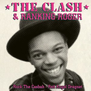 The Clash & Ranking Roger - Rock The Casbah / Red Angel Dragnet - 2022 Reissue