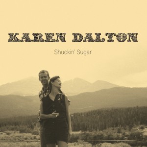 Image of Karen Dalton - Shuckin' Sugar