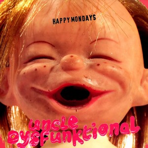 Image of Happy Mondays - Uncle Dysfunktional - 2020 Mix (RSD22 EDITION)