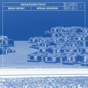 Image of Desaparecidos - Read Music / Speak Spanish (Remastered)