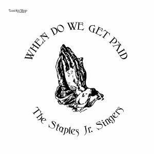 Image of The Staples Jr. Singers - When Do We Get Paid - 2023 Reissue
