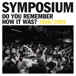 Image of Symposium - Do You Remember How It Was? The Best Of Symposium (1996 - 1999)