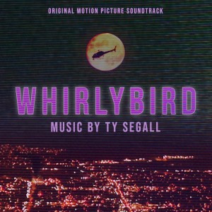 Image of Ty Segall - Whirlybird (Original Motion Picture Soundtrack)