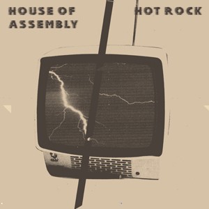 Image of House Of Assembly - Hot Rock