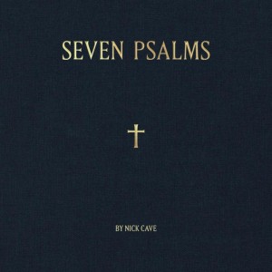 Image of Nick Cave - Seven Psalms