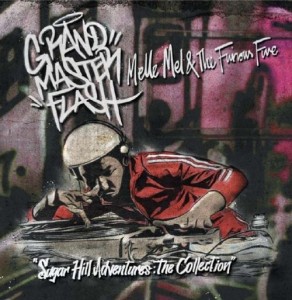 Grandmaster Flash, Melle Mel And The Furious Five - Sugar Hill Adventures - The Collection