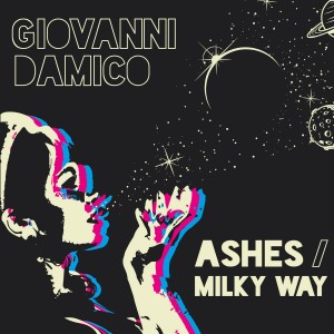Image of Giovannia Damico - Ashes / Milky Way