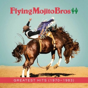 Various Artists - Flying Mojito Bros - Greatest Hits (1970-1983)