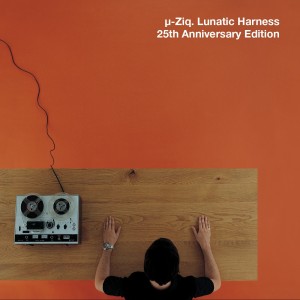 Image of µ-Ziq - Lunatic Harness - 25th Anniversary Edition
