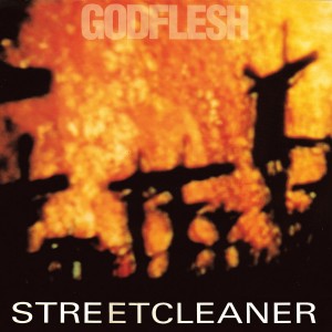 Image of Godflesh - Streetcleaner - 2022 Reissue