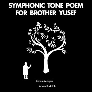 Image of Bennie Maupin & Adam Rudolph - Symphonic Tone Poem For Brother Yusef