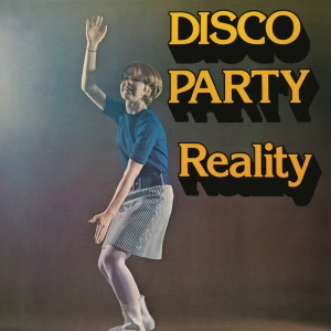 Image of Reality - Disco Party