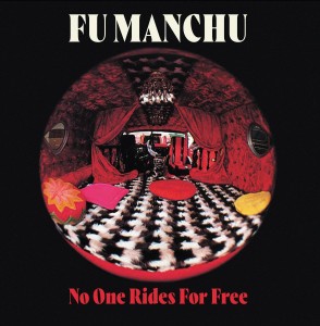 Image of Fu Manchu - No One Rides For Free