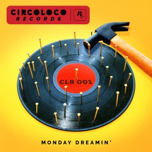 Image of Various Artists - Circoloco - Monday Dreamin'