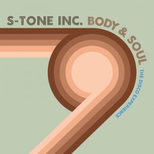 Image of S-Tone Inc. - Body & Soul - The Disco Experience