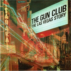Image of The Gun Club - The Las Vegas Story - Super Deluxe Editions
