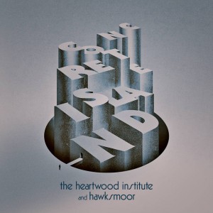 The Heartwood Institute And Hawksmoor - Concrete Island (2022 Remaster)