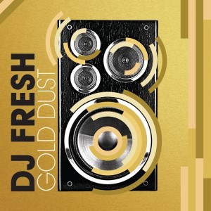 Image of DJ Fresh - Gold Dust (RSD22 EDITION)