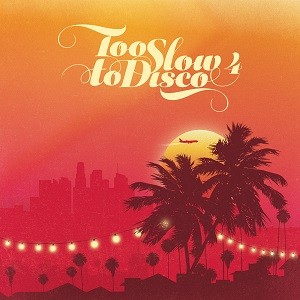 Image of Various Artists - Too Slow To Disco Vol. 4