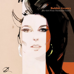 Bobbie Gentry - The Girl From Chickasaw County - The Complete