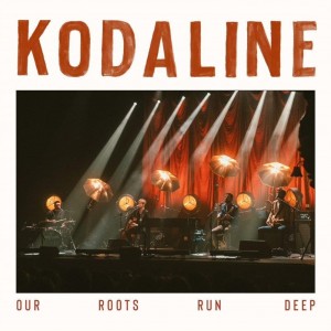 Image of Kodaline - Our Roots Run Deep