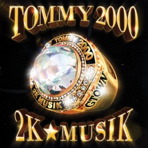 Image of Tommy 2000 - 2K Music
