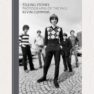 Image of Kevin Cummins - Telling Stories - Photographs Of The Fall