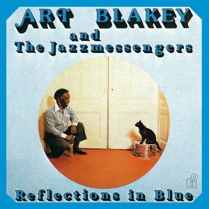 Image of Art Blakey And The Jazz Messengers - Reflections In Blue