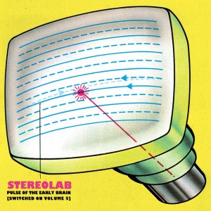 Image of Stereolab - Pulse Of The Early Brain (Switched On Volume 5)