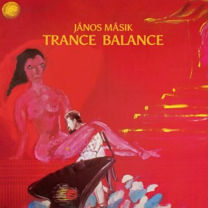 Image of János Másik - Trance Balance