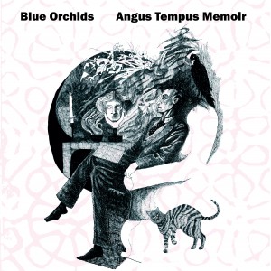 Image of Blue Orchids - Angus Tempus Memoir