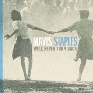 Image of Mavis Staples - We'll Never Turn Back - Anniversary Edition
