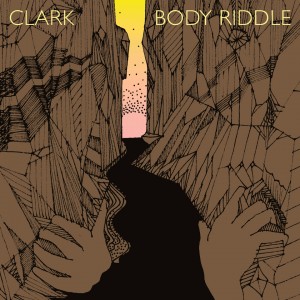 Image of Clark - Body Riddle - 2022 Remastered Edition