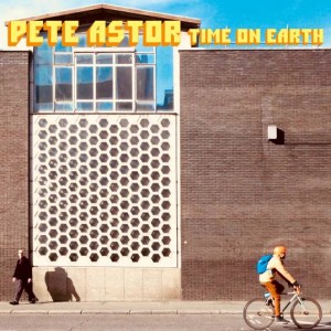 Image of Pete Astor - Time On Earth