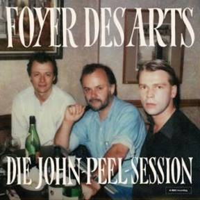Image of Foyer Des Arts - Die John Peel Session