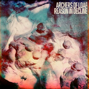 Image of Archers Of Loaf - Reason In Decline