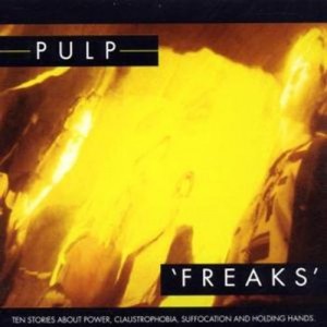Image of Pulp - Freaks - 2022 Reissue