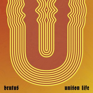 Image of Brutus - Unison Life