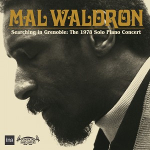 Image of Mal Waldron - Searching In Grenoble : The 1978 Solo Piano Concert