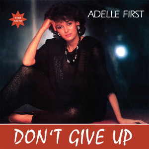 Image of Adelle First - Don't Give Up