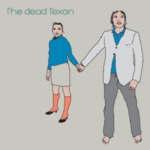 Image of The Dead Texan - The Dead Texan - 2022 Reissue