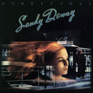 Image of Sandy Denny - Rendezvous - 2022 Reissue