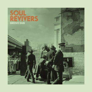 Image of Soul Revivers - Grove Dub X 500