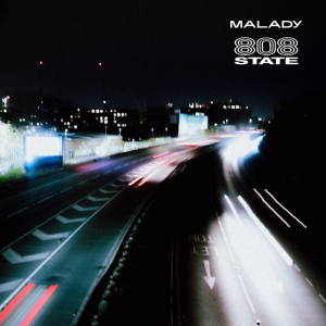 Image of Malady - Round The Bend (808 State Remix)