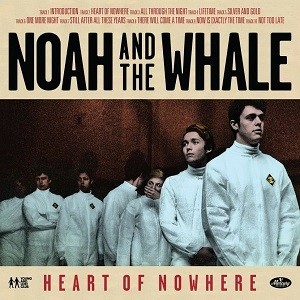 Noah And The Whale - Heart Of Nowhere - Reissue