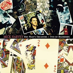 Image of Mick Harvey - One Man's Treasure / Two Of Diamonds - 2023 Reissue