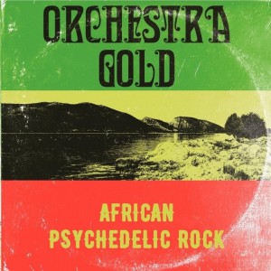 Image of Orchestra Gold - African Psychedelic Rock