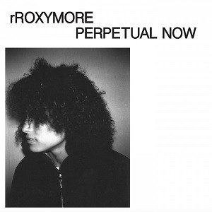 Image of ROXYMORE - Perpetual Now