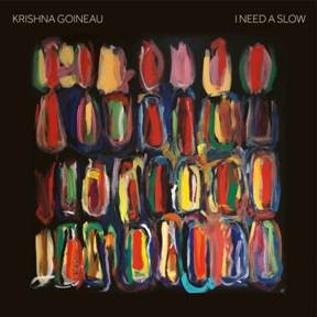 Image of Krishna Goineau - I Need A Slow